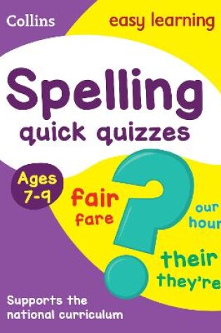 Cover of Spelling Quick Quizzes Ages 7-9