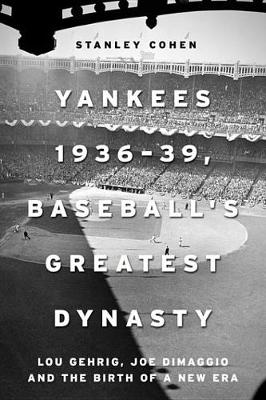 Book cover for Yankees 1936-39, Baseball's Greatest Dynasty