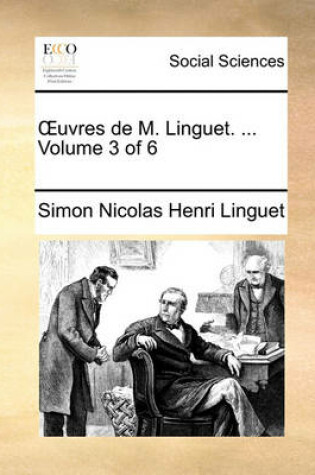Cover of Uvres de M. Linguet. ... Volume 3 of 6