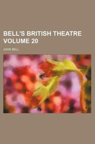 Cover of Bell's British Theatre Volume 20