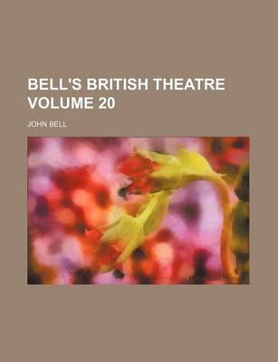 Book cover for Bell's British Theatre Volume 20