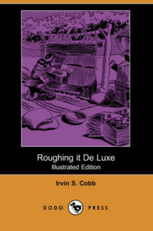 Cover of Roughing It de Luxe(Dodo Press)