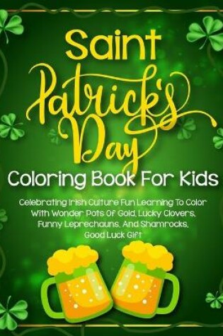 Cover of Saint Patrick's Day Coloring Book For Kids