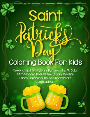 Book cover for Saint Patrick's Day Coloring Book For Kids