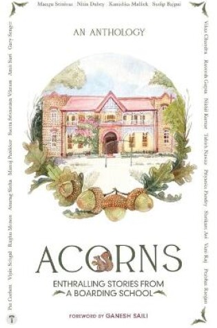 Cover of ACORNS - Enthralling Stories from a Boarding School