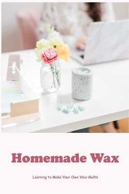 Book cover for Homemade Wax