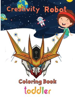 Book cover for Creativity Robot Coloring Book toddler