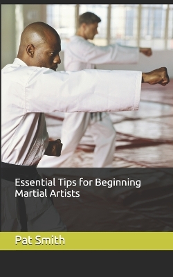 Book cover for Essential Tips for Beginning Martial Artists
