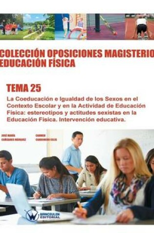 Cover of Coleccion Oposiciones Magisterio Educacion Fisica. Tema 25