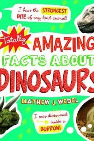 Cover of Totally Amazing Facts About Dinosaurs