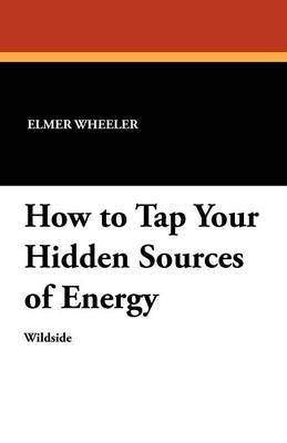 Book cover for How to Tap Your Hidden Sources of Energy