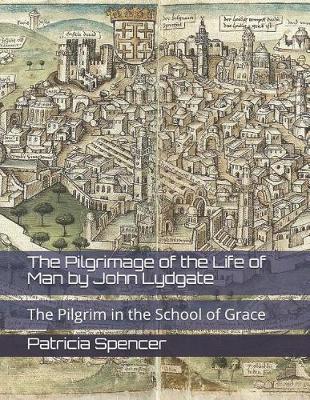 Book cover for The Pilgrimage of the Life of Man by John Lydgate