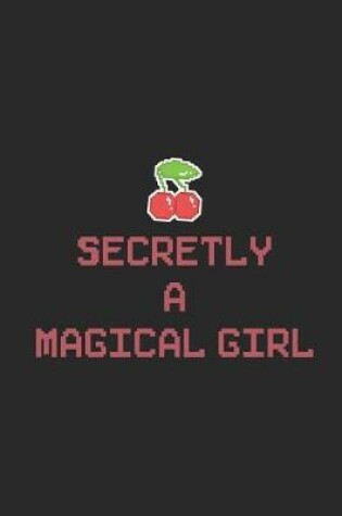 Cover of Secretly A Magical Girl