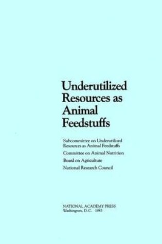 Cover of Underutilized Resources as Animal Feedstuffs