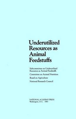 Book cover for Underutilized Resources as Animal Feedstuffs