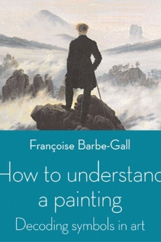 Cover of How to Understand a Painting