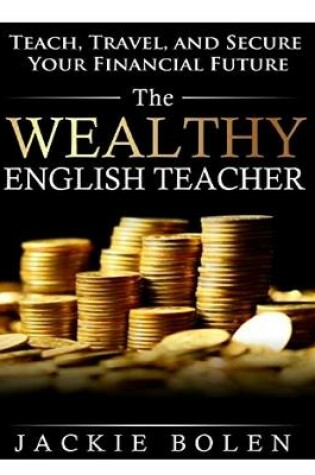 Cover of The Wealthy English Teacher