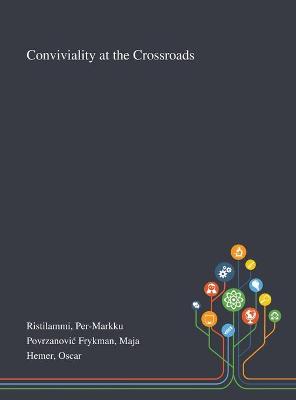 Book cover for Conviviality at the Crossroads