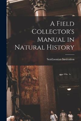 Cover of A Field Collector's Manual in Natural History