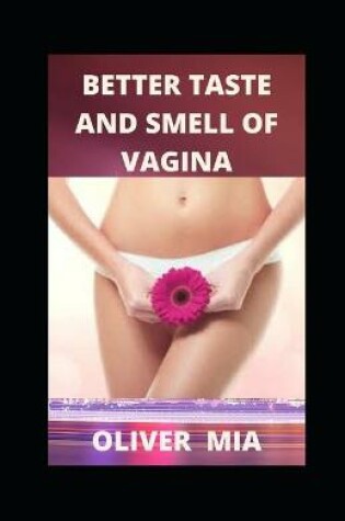 Cover of Better Taste And Smell Of Vagina