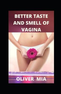 Book cover for Better Taste And Smell Of Vagina