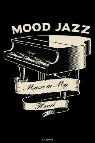 Cover of Mood Jazz Music in my Heart Notebook