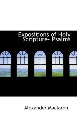 Book cover for Expositions of Holy Scripture- Psalms