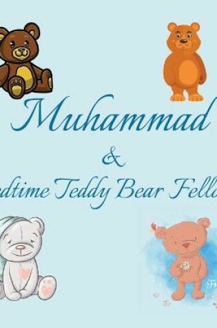 Cover of Muhammad & Bedtime Teddy Bear Fellows