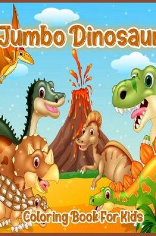 Cover of Jumbo Dinosaur Coloring Book