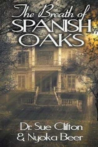 Cover of The Breath of Spanish Oaks