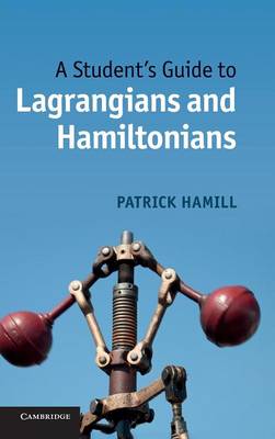 Cover of A Student's Guide to Lagrangians and Hamiltonians