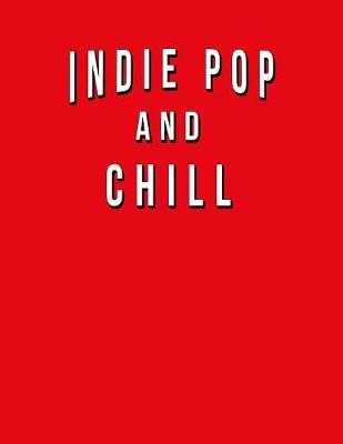 Book cover for Indie Pop And Chill