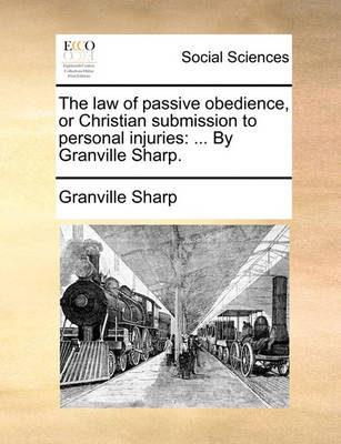 Book cover for The Law of Passive Obedience, or Christian Submission to Personal Injuries