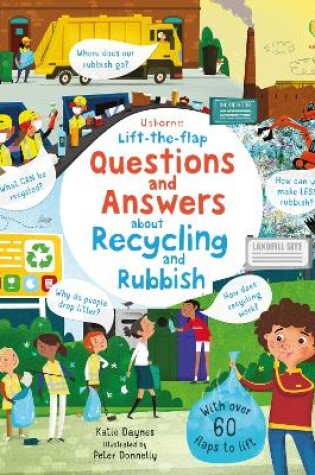 Cover of Lift-the-flap Questions and Answers About Recycling and Rubbish