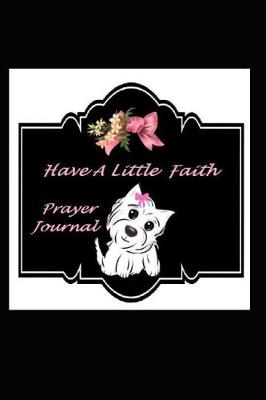 Book cover for Have a Little Faith Prayer Journal