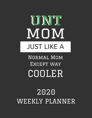 Book cover for UNT Mom Weekly Planner 2020