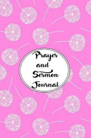 Cover of Prayer and Sermon Journal Notebook DOUBLE PAGES Dandelions Pattern 4