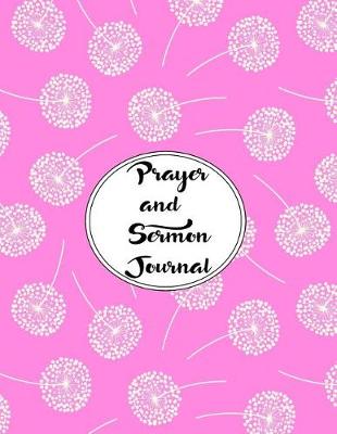 Book cover for Prayer and Sermon Journal Notebook DOUBLE PAGES Dandelions Pattern 4