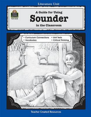 Book cover for A Guide for Using Sounder in the Classroom