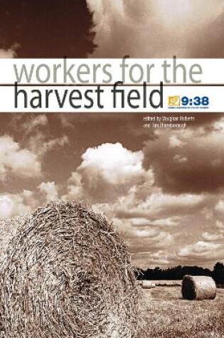 Cover of Workers for the Harvest Field