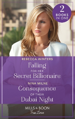 Book cover for Falling For Her Secret Billionaire / Consequence Of Their Dubai Night