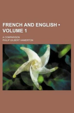 Cover of French and English (Volume 1); A Comparison