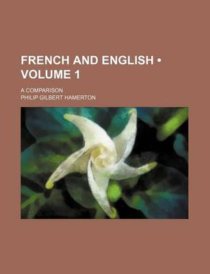 Book cover for French and English (Volume 1); A Comparison