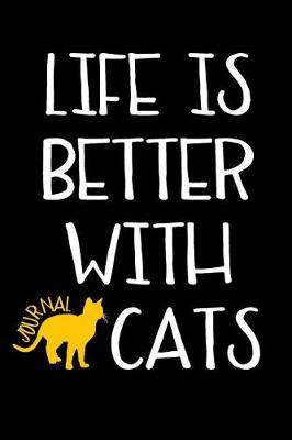 Book cover for Life Is Better With Cats Journal