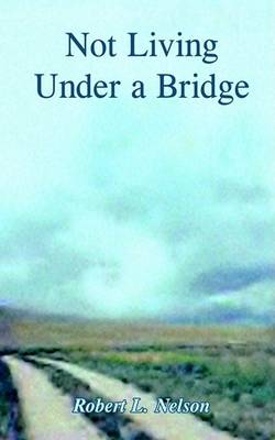 Book cover for Not Living Under a Bridge