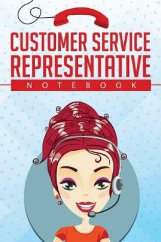 Cover of Customer Service Representative Notebook