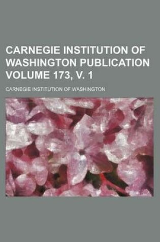 Cover of Carnegie Institution of Washington Publication Volume 173, V. 1