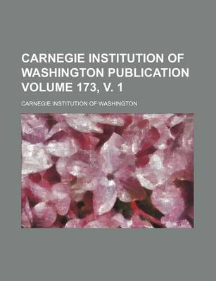 Book cover for Carnegie Institution of Washington Publication Volume 173, V. 1