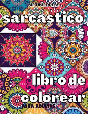 Book cover for Sarcástico Libro de Colorear