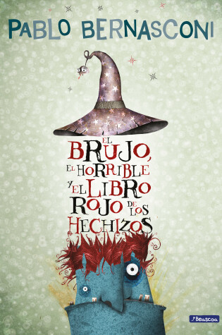 Cover of El brujo, el horrible y el libro rojo de los hechizos / The Wizard, the Ugly, and the Book of Shame